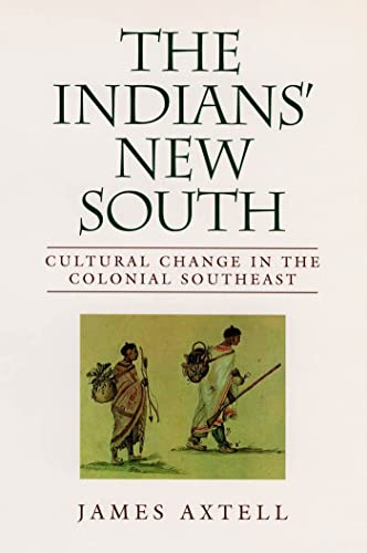 Stock image for The Indians New South: Cultural Change in the Colonial Southeast (Walter Lynwood Fleming Lectures in Southern History) for sale by Red's Corner LLC