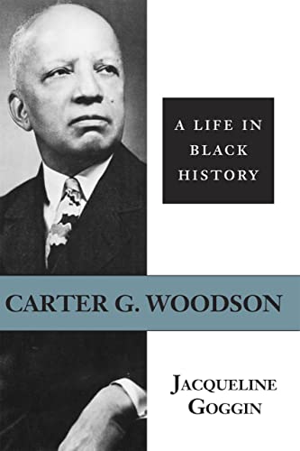 9780807121849: Carter G. Woodson: A Life in Black History (Southern Biography Series)