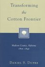 Transforming the Cotton Frontier; Madison County, Alabama, 1800-1840