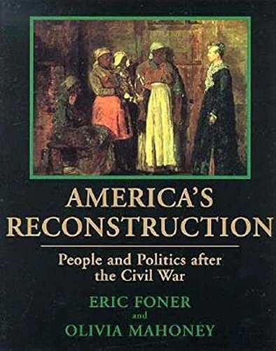 Stock image for America's Reconstruction: People and Politics After the Civil War for sale by SecondSale