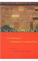 9780807122556: Uncommonplace: An Anthology of Contemporary Louisiana Poets