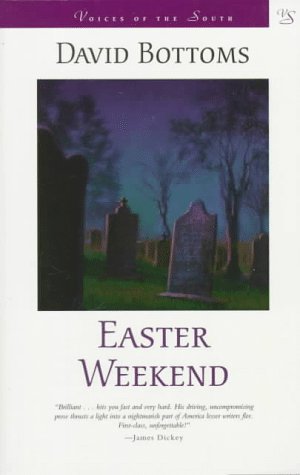 Easter Weekend (Voices of the South) (9780807122778) by Bottoms, David