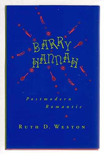 Stock image for Barry Hannah, Postmodern Romantic for sale by Better World Books: West