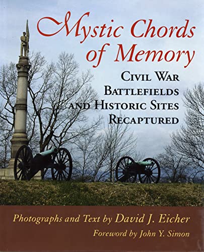 

Mystic Chords of Memory : Civil War Battlefields and Historic Sites Recaptured