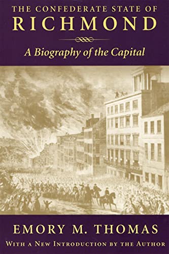 Beispielbild fr The Confederate State of Richmond: A Biography of the Capital zum Verkauf von ZBK Books