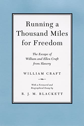 Stock image for Running a Thousand Miles for Freedom : The Escape of William and Ellen Craft from Slavery for sale by Better World Books