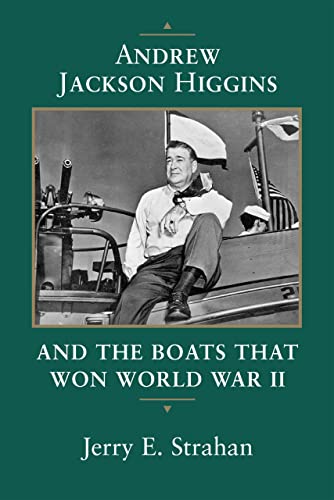 9780807123393: Andrew Jackson Higgins and the Boats That Won World War II