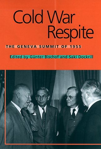 Beispielbild fr Cold war respite. the Geneva Summit of 1955, zum Verkauf von modernes antiquariat f. wiss. literatur