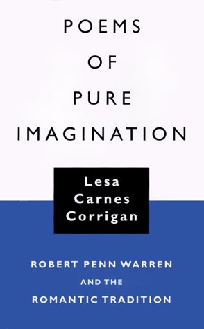 Poems of Pure Imagination : Robert Penn Warren & the Romantic Tradition (Southern Literary Studies)