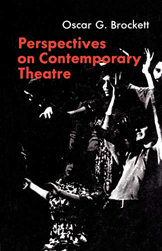 Perspectives on Contemporary Theatre (9780807124208) by Brockett, Oscar G.