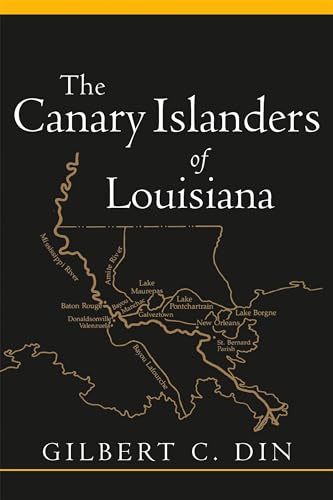 Imagen de archivo de The Canary Islanders of Louisiana a la venta por SecondSale