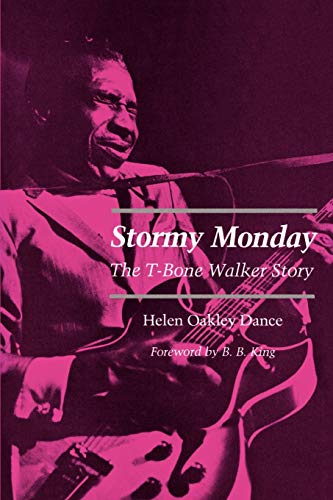 Beispielbild fr Stormy Monday: The T-Bone Walker Story zum Verkauf von GF Books, Inc.