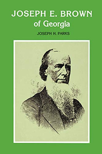9780807124659: Joseph E. Brown of Georgia (Southern Biography Series)