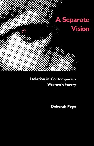 Beispielbild fr A Separate Vision: Isolation in Contemporary Women's Poetry zum Verkauf von Lucky's Textbooks