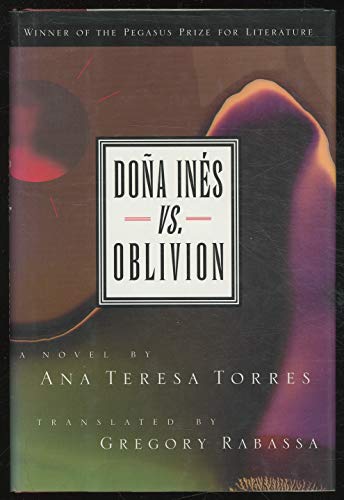 9780807124765: Dona Ines Vs. Oblivion: A Novel