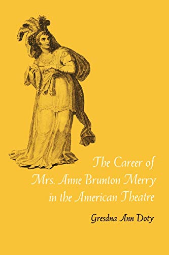 9780807125120: The Career of Mrs. Anne Brunton Merry in the American Theatre: French Modernism in the Interwar Years