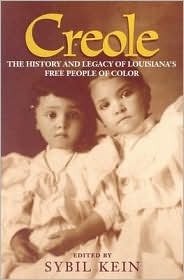 9780807125328: Creole: The History and Legacy of Louisiana,s Free People of Color