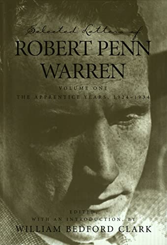 Stock image for Selected Letters of Robert Penn Warren: The Apprentice Years 1924-1934 (Southern Literary Studies) for sale by HPB-Ruby