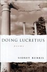 Stock image for Doing Lucretius: Poems (Southern Messenger Poets) for sale by Discover Books