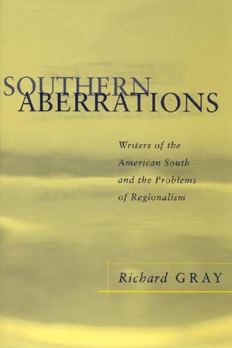 Stock image for Southern Aberrations: Writers of the American South and the Problem of Regionalism (Southern Literary Studies) for sale by Gardner's Used Books, Inc.