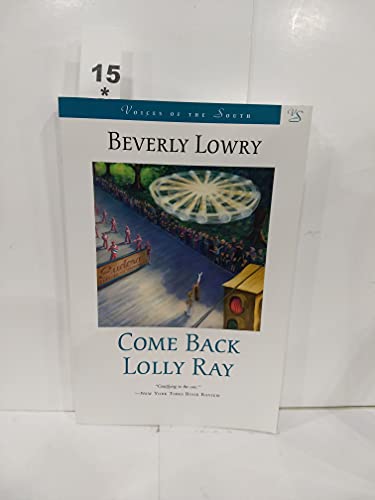 Stock image for Come Back, Lolly Ray: A Novel (Voices of the South) for sale by SecondSale