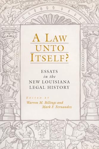 9780807125830: A Law Unto Itself?: Essays in the New Louisiana Legal History