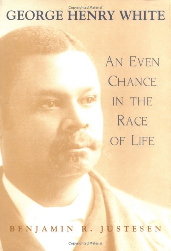 9780807125861: George Henry White: An Even Chance in the Race of Life (Southern Biography S.)