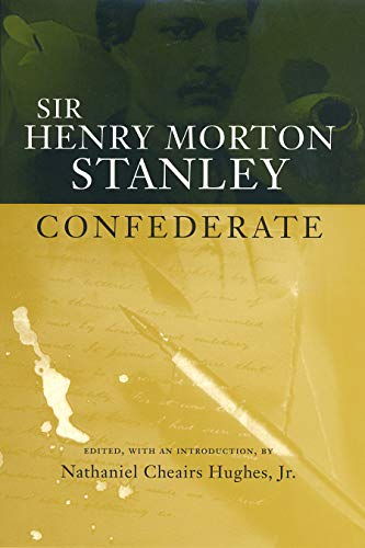 9780807125878: Sir Henry Morton Stanley Confederate: The Life of Educator, Editor, and Civil Rights Activist Willis M. Carter of Virginia (Antislavery, Abolition, and the Atlantic World)