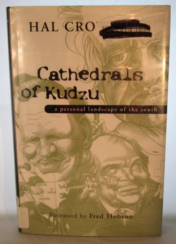 Stock image for Cathedrals of Kudzu : A Personal Landscape of the South for sale by Better World Books