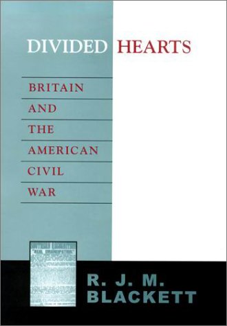 Beispielbild fr Divided Hearts : Britain and the American Civil War zum Verkauf von Better World Books