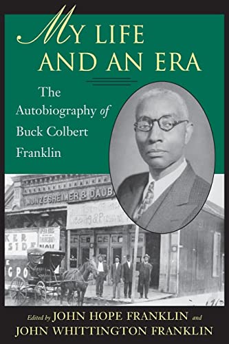 9780807125991: My Life and an Era: The Autobiography of Buck Colbert Franklin