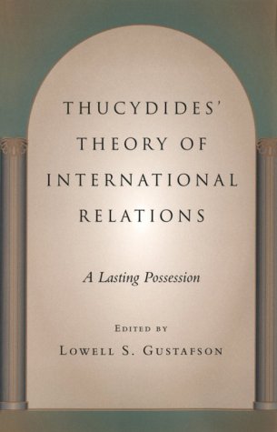 Thucydides' Theory of International Relations: A Lasting Possession