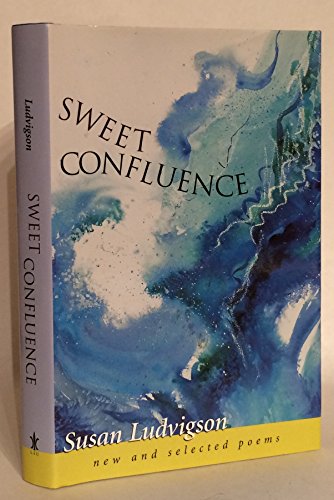 Stock image for Sweet Confluence: New and Selected Poems for sale by Bookmarc's