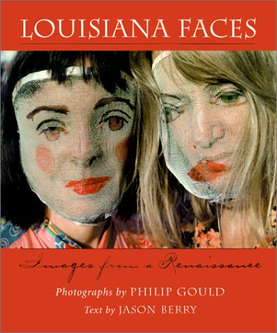 Beispielbild fr Louisiana Faces: Images from a Renaissance zum Verkauf von -OnTimeBooks-