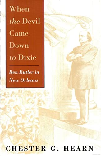 Beispielbild fr When the Devil Came down to Dixie : Ben Butler in New Orleans zum Verkauf von Better World Books