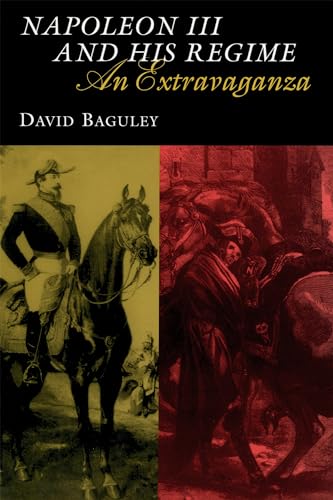 Napoleon III and His Regime: An Extravaganza (Modernist Studies)