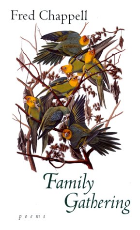 Family Gathering: Poems (9780807126257) by Chappell, Fred