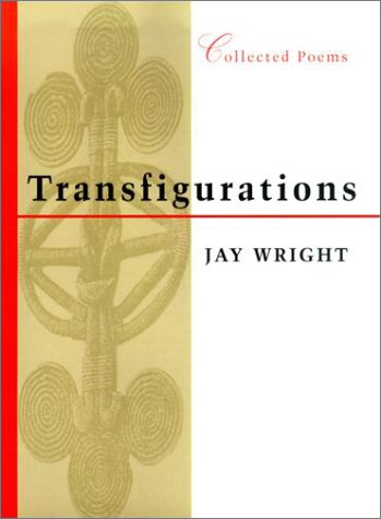 Beispielbild fr Transfigurations: Collected Poems zum Verkauf von Wanda Schwrer