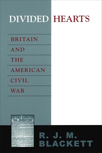 Beispielbild fr Divided Hearts: Britain and the American Civil War zum Verkauf von Ergodebooks