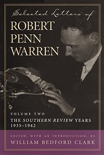 Imagen de archivo de Selected Letters of Robert Penn Warren: The "Southern Review" Years, 1935-1942 (Southern Literary Studies) a la venta por HPB-Emerald