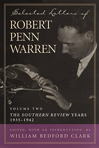 9780807126578: Selected Letters of Robert Penn Warren: The ""Southern Review"" Years, 1935-1942 (Southern Literary Studies)