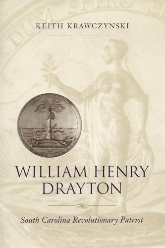 Stock image for William Henry Drayton: South Carolina Revolutionary Patriot (Southern Biography Series) for sale by Midtown Scholar Bookstore