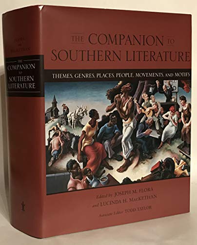 Stock image for The Companion to Southern Literature: Themes, Genres, Places, People, Movements, and Motifs (Southern Literary Studies) for sale by Gulf Coast Books