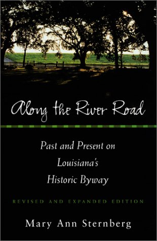 9780807127308: Along the River Road: Past and Present on Louisiana's Historic Byway [Idioma Ingls]