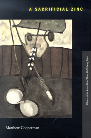 Imagen de archivo de A Sacrificial Zinc: Poems (Lena-Miles Wever Todd Poetry Series Award) a la venta por HPB Inc.