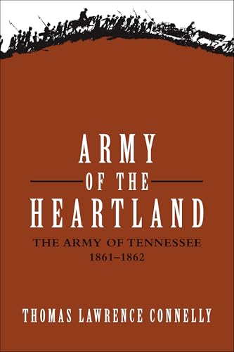 Stock image for Army of the Heartland: The Army of Tennessee, 1861-1862 for sale by ThriftBooks-Dallas