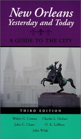 Imagen de archivo de New Orleans Yesterday and Today: A Guide to the City a la venta por Wonder Book
