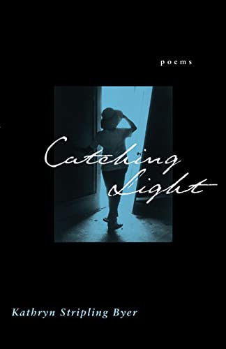 Imagen de archivo de Catching Light : Poems a la venta por Better World Books