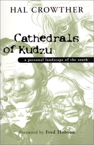 Stock image for Cathedrals of Kudzu: A Personal Landscape of the South for sale by Lowry's Books
