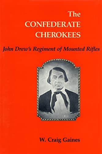 9780807127957: The Confederate Cherokees: John Drew's Regiment of Mounted Rifles